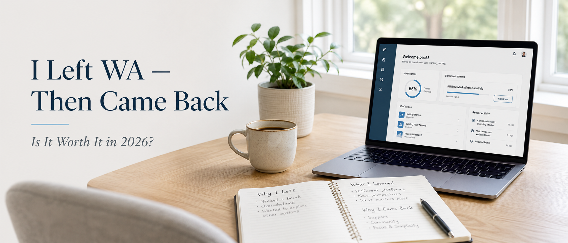 Bright workspace banner for a 2026 Wealthy Affiliate review about leaving WA and later returning